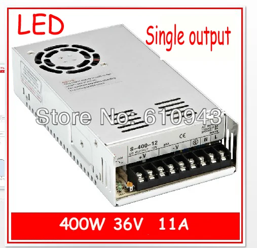 

S-400W-36V 11A Single Output Switching power supply for LED SMPS AC to DC