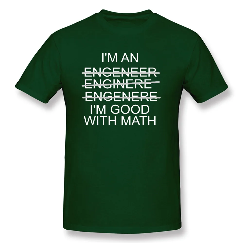 Im An Engineer Good с математикой классические футболки коротким рукавом повседневные
