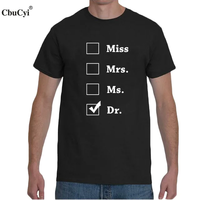 miss mrs ms dr choose dr t shirt funny dr new fashion mens doctorate