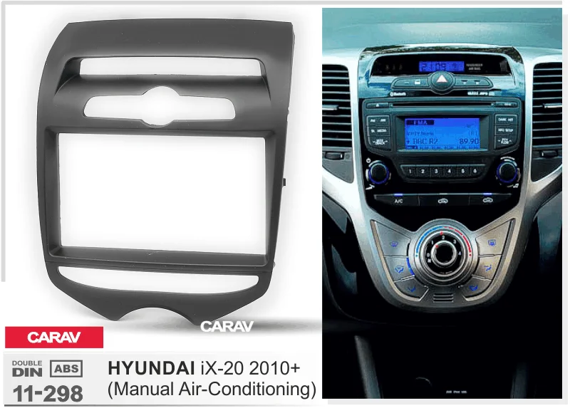 Радио фасции Для HYUNDAI iX-20 2010+(ручной кондиционер) Двухканальное Радио DVD стерео CD панель тире крепление CARAV 11-298