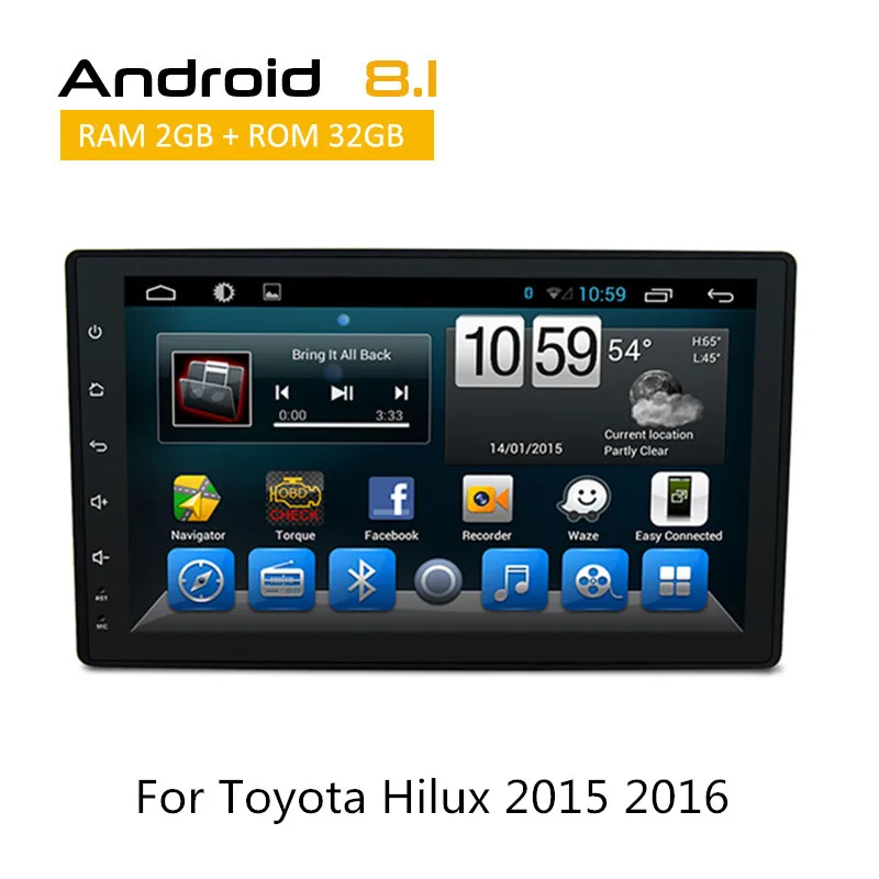 

Android 8.1 Car Multimedia Head Unit For Toyota Hilux 2015 2016 2017 GPS Navigation AUX Bluetooth Radio Wifi Mirror Link SWC