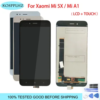 

For Xiaomi Mi A1 MiA1 LCD Display + Touch Panel LCD Screen Digitizer Assembly Replacement For Xiaomi Mi5X Mi 5X 5.5inch + tools