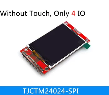 

2.4 inch SPI TFT screen module without touch panel least need 4IO ILI9341 LCD display