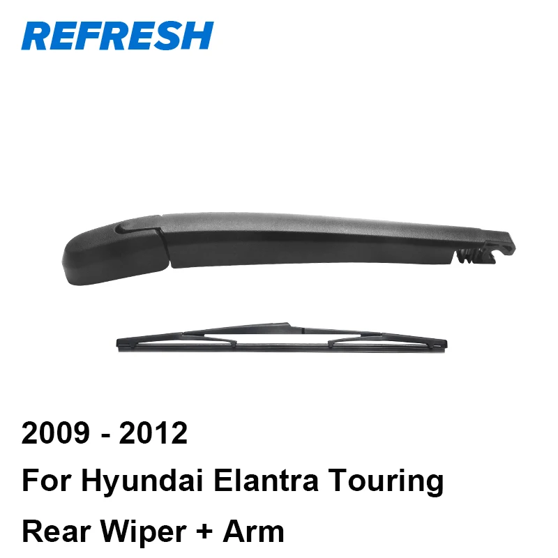 REFRESH Rear Wiper Arm & Blade for Hyundai Elantra Touring 2009 2010
