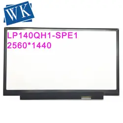 LP140QH1-SPE1 LP1140QH1 SPE1 14,0 ''дюймовый ноутбук ЖК дисплей экран с FRU: 00HN876 2560*1440