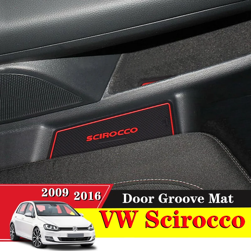 Для VW Volkswagen Scirocco 2009-2016 автомобиля Нескользящие межкомнатные двери ворота шлифовальные маты чашка подставки паз коврики подушки автомобиля