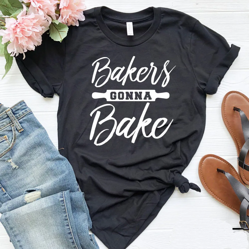 

Bakers Gonna Bake Women tshirt Casual Cotton Hipster Funny t-shirt For Lady Yong Girl Top Tee Drop Ship ZY-165