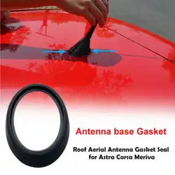 Крыша Антенна База телевизионные антенны уплотнение резиновая прокладка для Vauxhall Opel Astra Corsa
