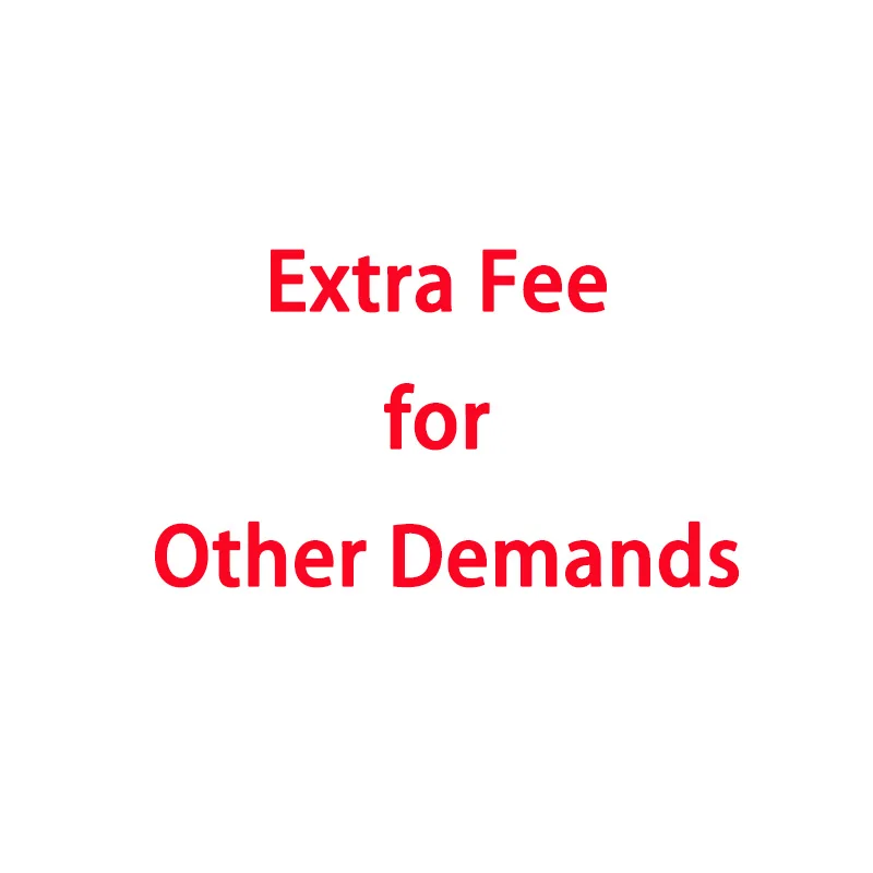 

Other Demands or Extra Shipping Fee