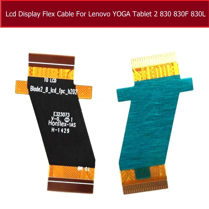 

Genuine LCD Flex Cable For Lenovo YOGA Tablet 2 830 830F 830L Display Connect Motherboard Flex replacement blade2_8_lcd_fpc_h202