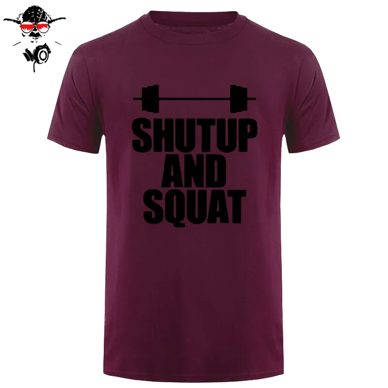 Shut Up And Squat Мужская футболка из хлопка, летняя повседневная футболка с коротким рукавом и круглым вырезом, мужские топы, футболки высокого качества - Цвет: maroon black