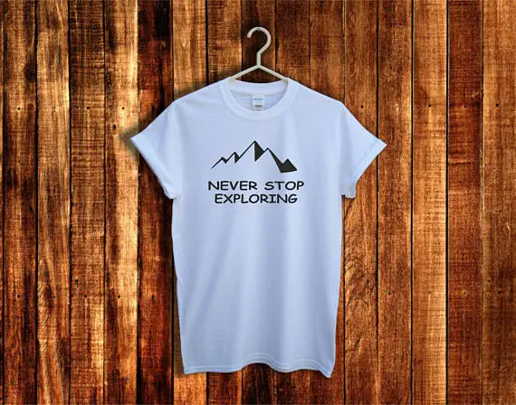 never stop exploring t shirt