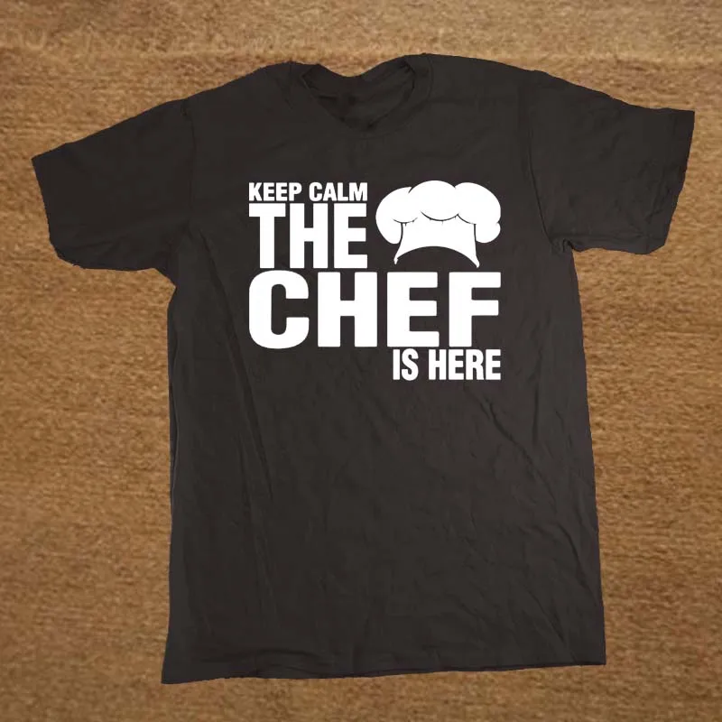 Забавная Футболка Keep Calm The Chef Is Here хлопковые футболки с короткими рукавами мужские футболки Camisetas Masculina - Цвет: BLACK