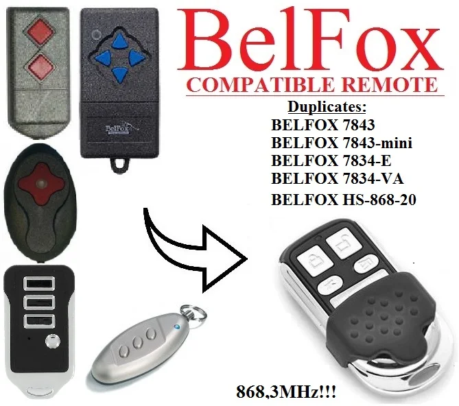 

for BelFox 7843, 7843-MINI, 7843-E, 7843-VA , HS-868-20 garage door remote gate opener 868.3 Mhz duplicator
