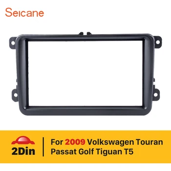 

Seicane 2Din Car Radio Fascia Frame for 2009 Volkswagen Touran Passat Golf Tiguan T5 Dash Mount vw t5 DVD Audio Cover Face Plate