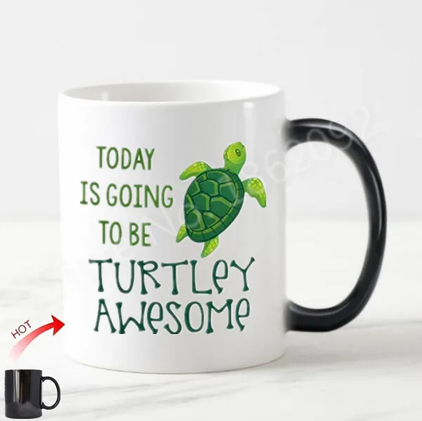 

Cool Today Is Going to Be Turtley Awesome Coffee Mug Tea Cup Funny Novelty Turtle Quote Mugs Cups Creative Birthday Gifts 11oz