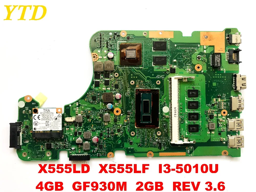  Original for ASUS X555LD X555LF laptop motherboard I3-5010U 4GB GF930M 2GB REV 3.6 tested good free
