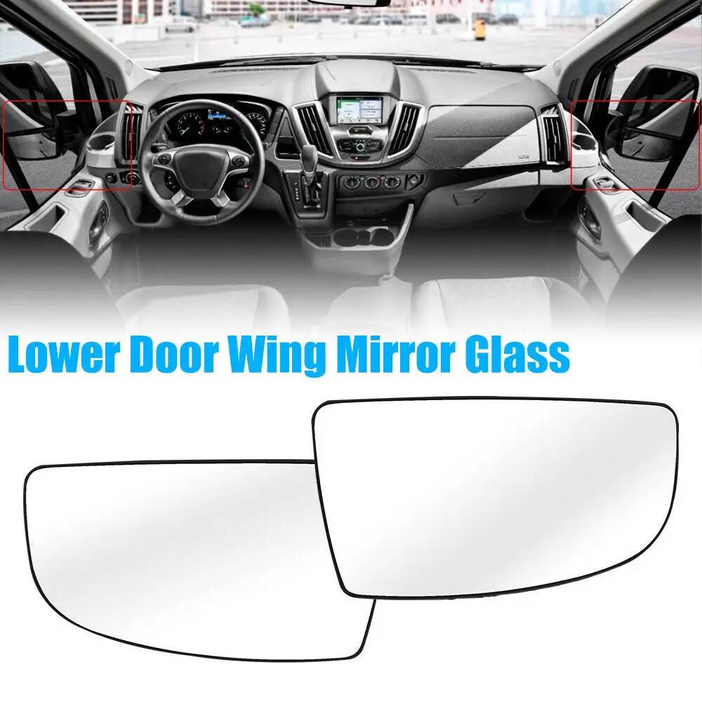 

1 pair Right & Left Side Wing Mirror Small Lower Glass 2014 Onward Fit For Ford Transit MK8