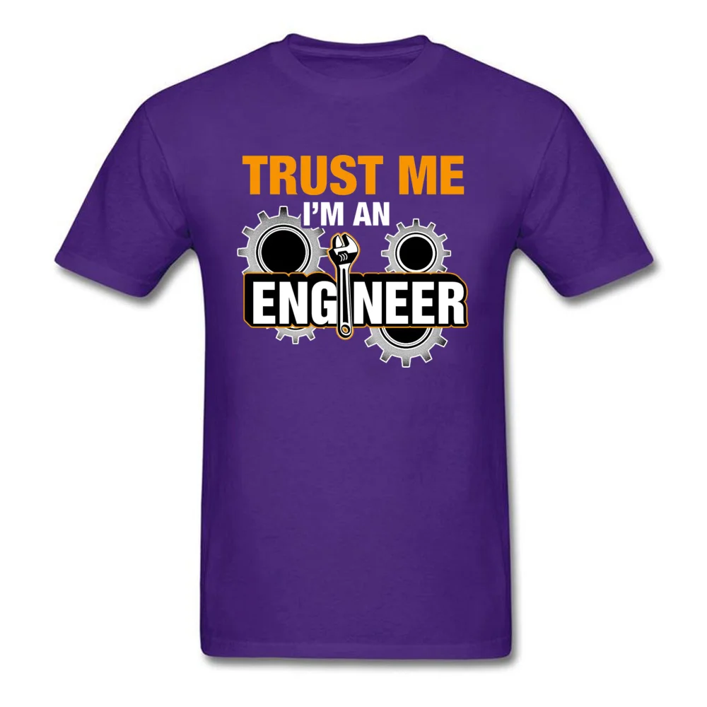 Classic Mens T Shirts Round Neck Short Sleeve 100% Cotton 50Trust-me-I-am-an-Engineer Tops T Shirt Normal Tops Shirts 50Trust-me-I-am-an-Engineer purple
