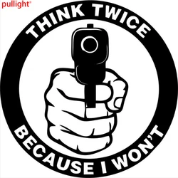 Autocollant en vinyle pour fenêtre de voiture, autocollant, réfléchissez deux fois parce que je n'ai pas de droits de pistolet 2A 