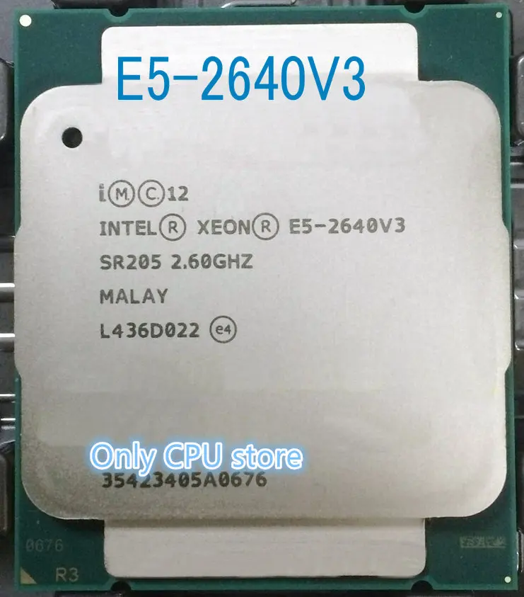 

Intel Xeon CPU E5-2640V3 SR205 2.60GHz 8-Cores 20M LGA2011-3 E5-2640 V3 processor E5 2640V3 free shipping E5 2640 V3