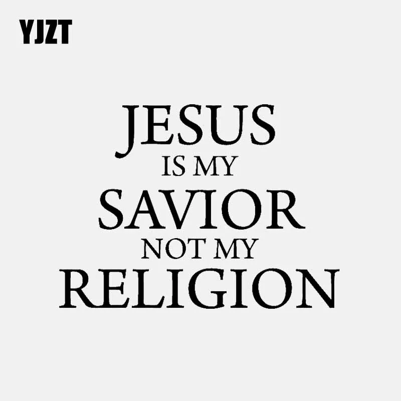 

YJZT 15.2CM*11.1CM JESUS MY SAVIOR NOT MY RELIGION Vinyl Decal Car Sticker Black/Silver C3-1342