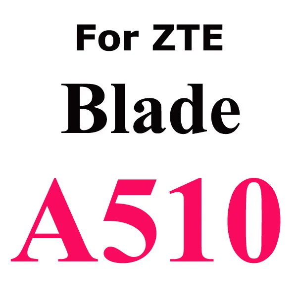 Закаленное Стекло для zte лезвие GF3 A510 A452 A570 V6 X3 X5 S6 D6 L3 плюс L6 Nubia Z9 Z11 Экран протектор чехол Крышка - Цвет: For Blade A510