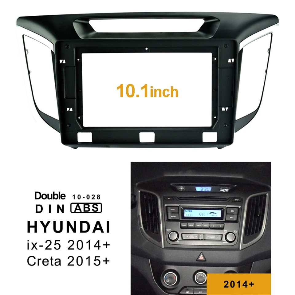 

2Din Car DVD Frame Audio Fitting Adaptor Dash Trim Kits Facia Panel 10.1" For Hyundai IX25 CRETA 2014-18 Double Din Radio Player