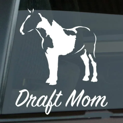 

Draft Mom Sticker Die Cut Vinyl Horse Draught Dray Car decal Window Decal Sticker waterproof car stickers Size(inch) 4.50 x 5.20