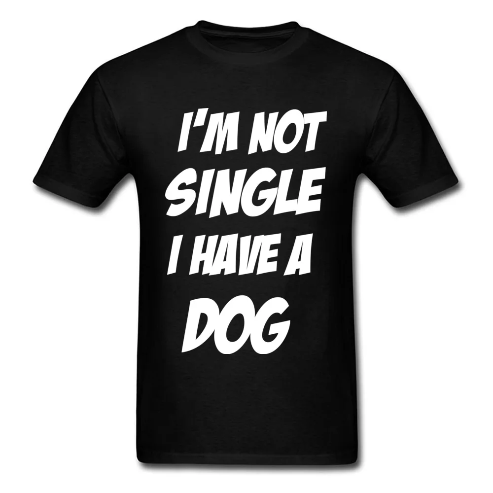 Забавная Мужская футболка летняя парные футболки IM NOT SINGLE I HAVE A DOG белые черные