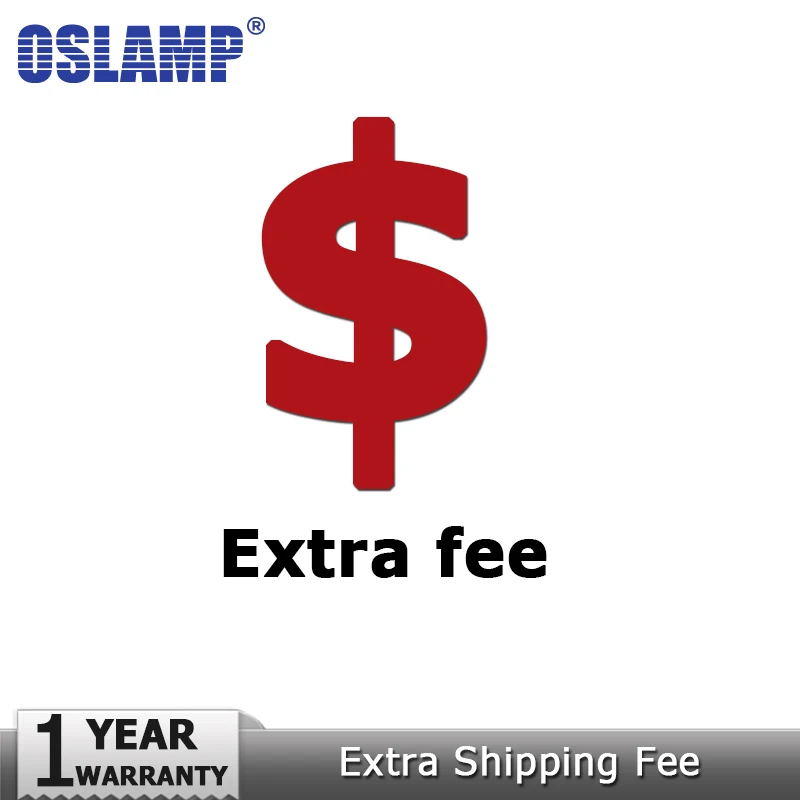 

Oslamp Extra Shipping Charge Additional Order Price Difference Fee
