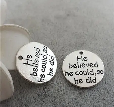 

Hoting selling 10 Pieces/Lot 25mm letter printed he believed he could so he did charm round disc message charm