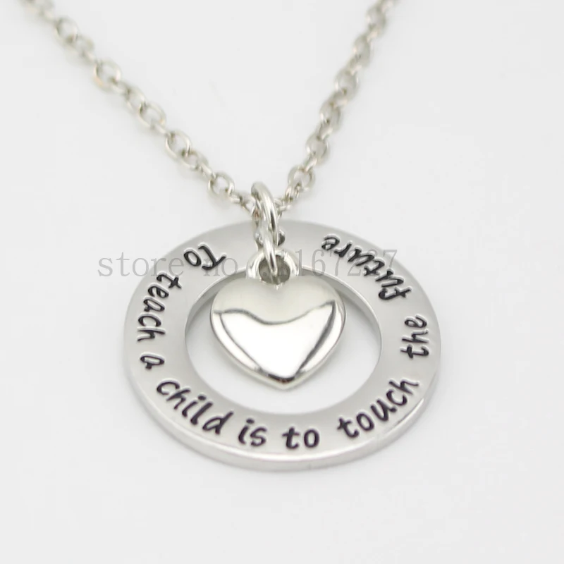 

2015 Teacher's Necklace - Teacher Gifts -Nanny Necklace -" To teach a child is to touch the future"Silver heart Pendant Necklace