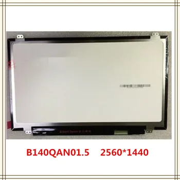 

High quality A+14inch laptop IPS LED screen B140QAN01.5 For lenovo T470 T470S 2560*1440 40 pins