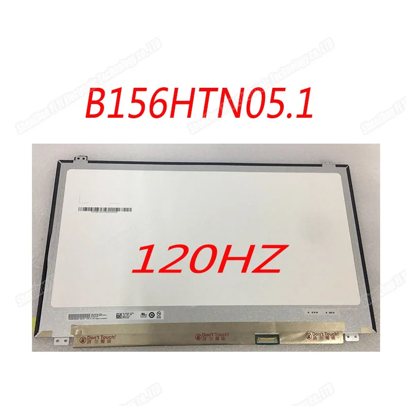15,6 дюймовый ЖК дисплей для ноутбука 30PIN 120HZ B156HTN05.1 B156HTN05.2 B156HAN04.5 B156HAN04.3 N156HHE GA1|ЖК-экран для ноутбуков| | АлиЭкспресс