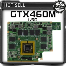 G73JW For ASUS G53JW G73SW G53SW G53SX VX7 VX7S GTX460M GTX 460 N11E GS A1 1