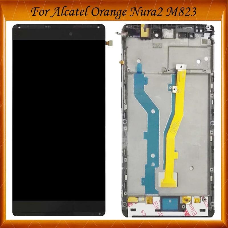 

100% Working Well 5.5"inch LCD Display+Touch For Alcatel One Touch M823 N1 Max Orange Nura lcd screenWith Frame IN Stock