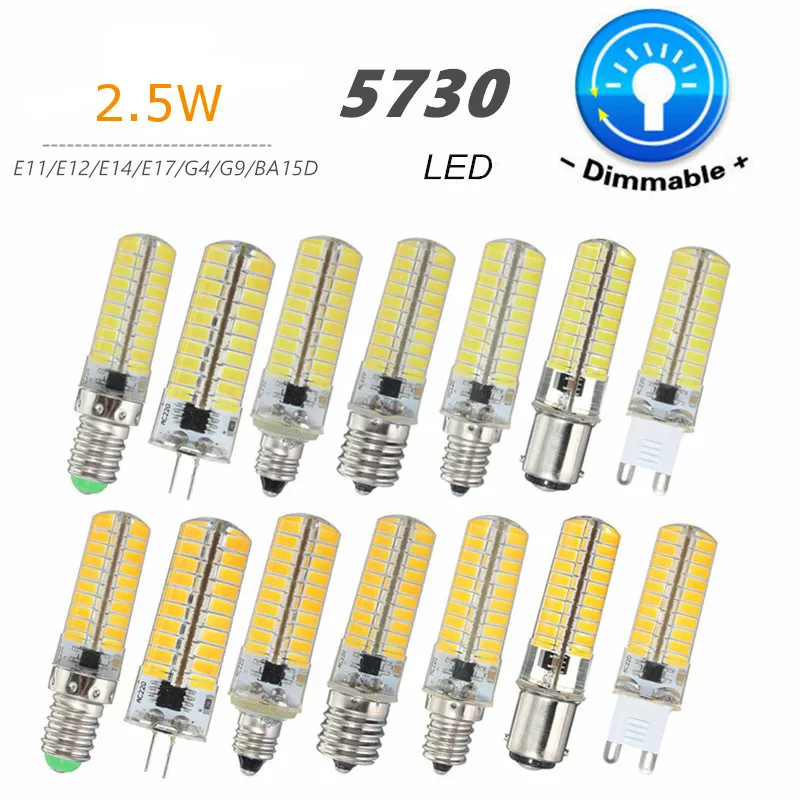 

2.5W Dimmable LED Light Bulb G4 G9 E11 E12 E14 E17 BA15D 5730 SMD 80 LED Lamp Bulb Silicone Lighting Pure Warm White AC110V 220V