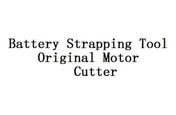 Online Luoxin Group Lowest Factory Price Highest Quality Battery Strapping Machine Packing Machine Original Imported Motor Knife Parts