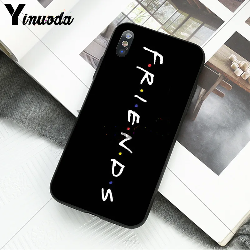 Yinuoda Friends Season TV TPU black Phone Case Cover Shell for Apple iPhone 8 7 6 6S Plus X XS MAX 5 5S SE XR Mobile Cover