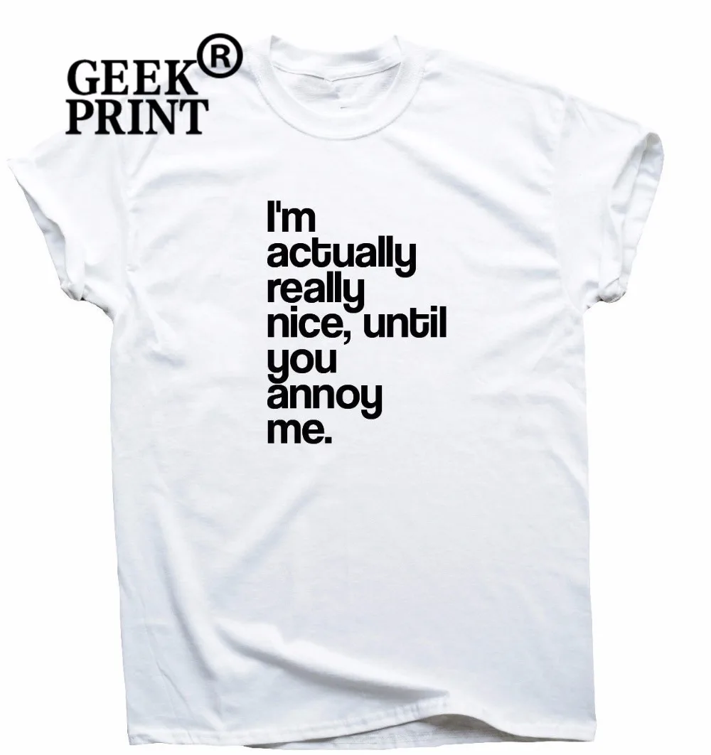 I'm Nice Until You Annoy Me funny T-shirts awesome gift womens slogan top for Lady Girl S-3XL | Женская одежда