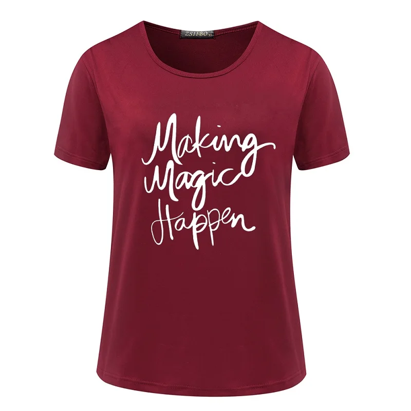 2018-Summer-European-style-Women-T-Shirt-making-magic-happen-printing-Short-sleeve-Casual-Female-Tops