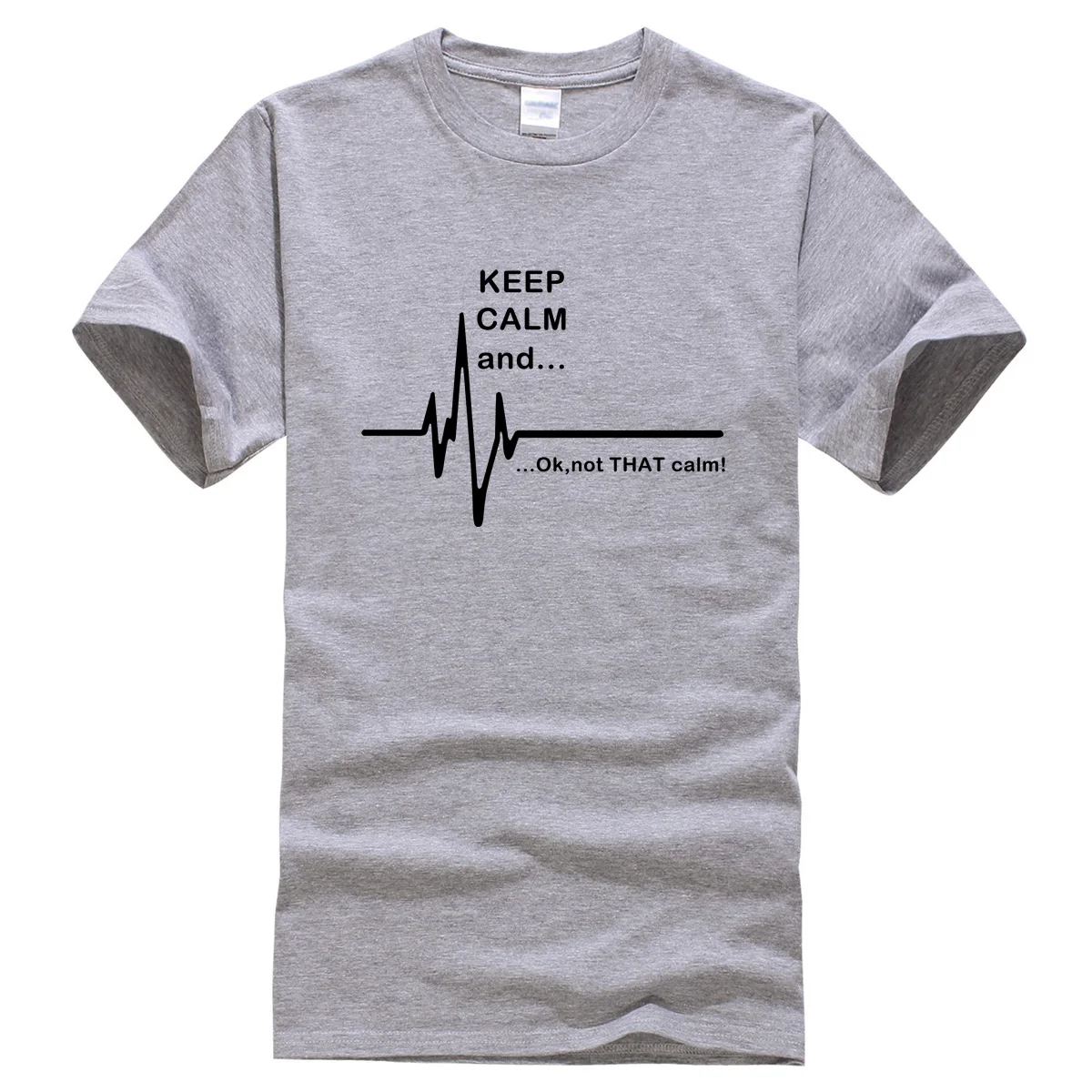 

2019 summer T-shirts Keep Calm and...Not That Calm Funny EKG Heart Rate brand clothing men's T-shirt harajuku Quality t shirt