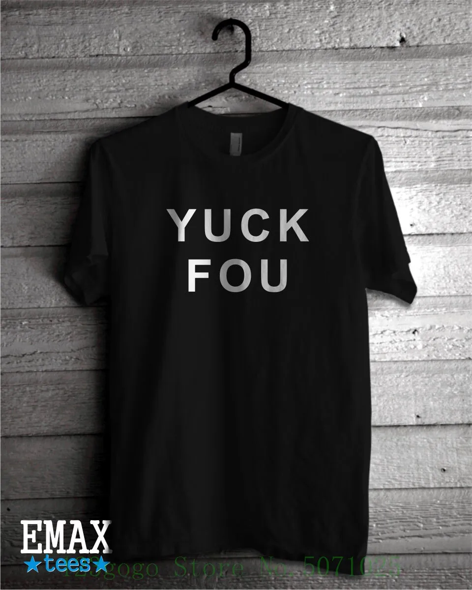 

Yuck Fou Shirt Bella Hadid Tshirt , Funny T Shirt Yuck Fou Cotton Tee Shirt Funny Newest Men's Funny