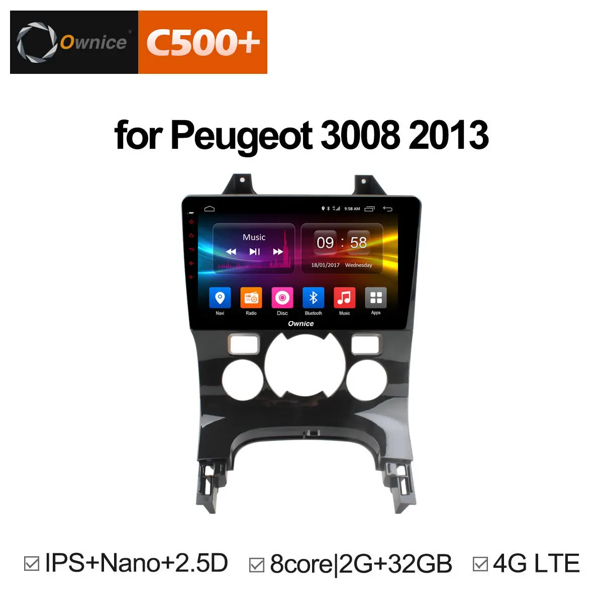 

Ownice C500+ G10 Octa 8 Core Android 8.1 DVD player headunit audio Navi for Peugeot 2009 2010 2011 2012 2013 3008 4G LTE 2G+32G