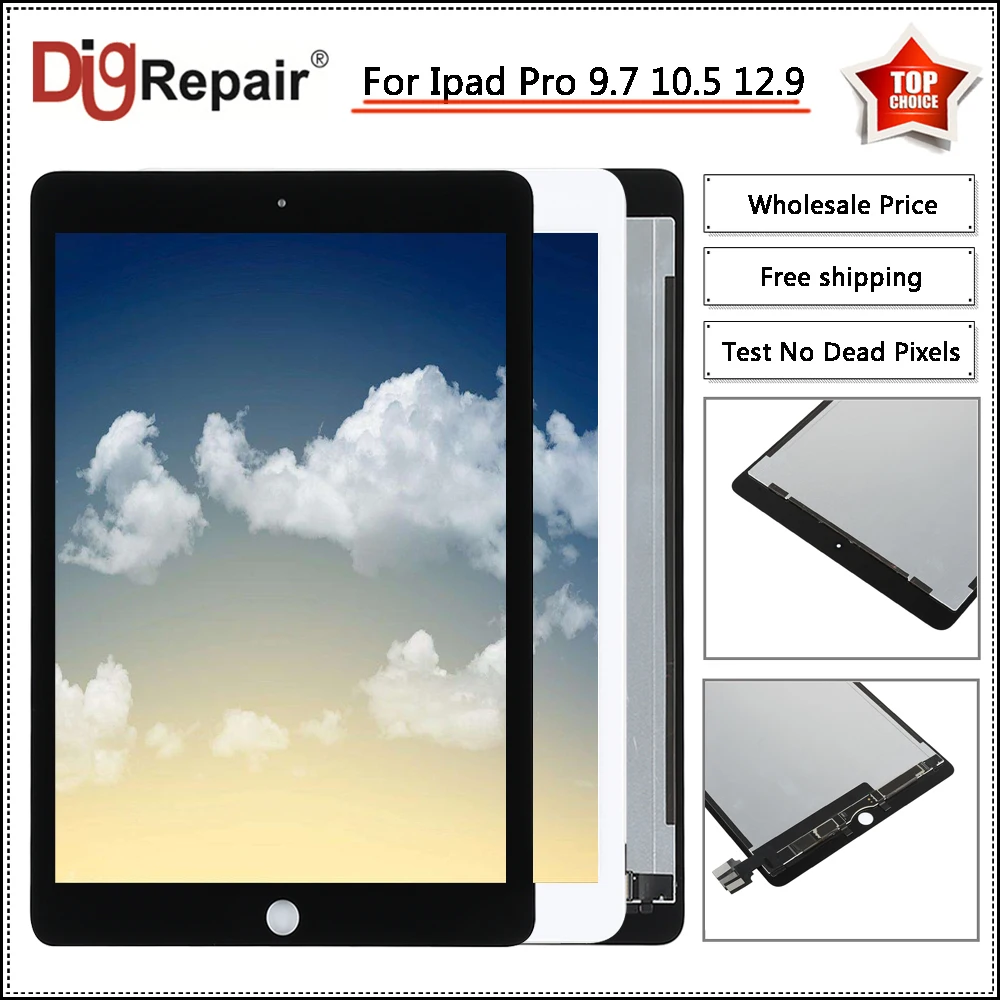 

For Apple iPad Pro 9.7 10.5 12.9 LCD Display Touch Screen Digitizer For ipad pro 9.7 lcd Replacement Parts For ipad pro 10.5 lcd