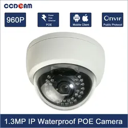 CCDCAM HD 960 P 1.3MP мегапиксельная POE ip-камера сетевая ИК-светодиоды Крытая купольная видеокамера с высоким разрешением камера для безопасности