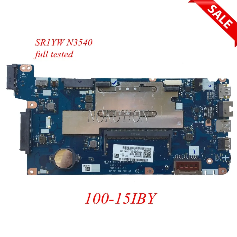 NOKOTION Laptop Motherboard for Lenovo 100-15IBY 5B20J30778 AIVP1/AIVP2 LA-C771P SR1YW N3540 CPU DDR3L Main board full tested NOKOTION Laptop Motherboard for Lenovo 100-15IBY 5B20J30778 AIVP1/AIVP2 LA-C771P SR1YW N3540 CPU DDR3L Main board full tested
