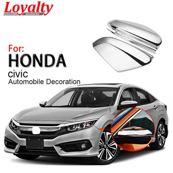 

Loyalty for HONDA Civic 2016 2017 2018 Rearview Side View Mirror Molding Cover Trim ABS Chrome Car Styling Auto Accessories