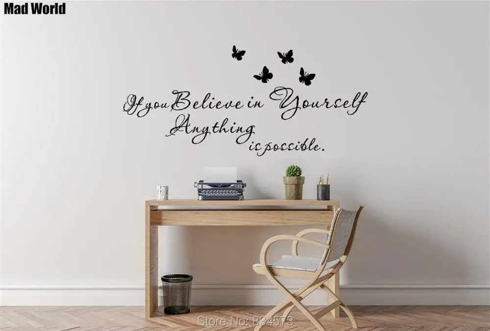 If you believe in yourself anything is possible 56 124w 47 104w 2